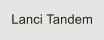 Lanci Tandem